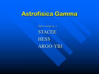 Astrofisica Gamma