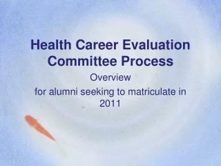Health Career Evaluation Committee Process