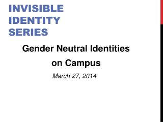 Invisible identity series