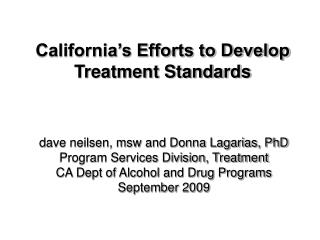 California’s Efforts to Develop Treatment Standards