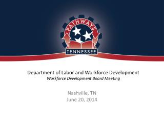 Department of Labor and Workforce Development Workforce Development Board Meeting