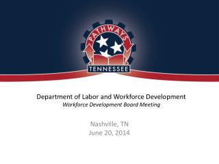 Department of Labor and Workforce Development Workforce Development Board Meeting