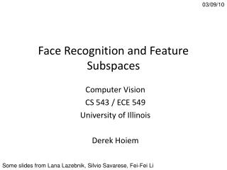Face Recognition and Feature Subspaces