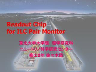 Readout Chip for ILC Pair Monitor
