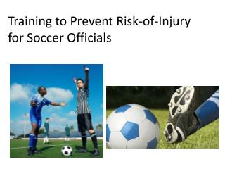 Training to Prevent Risk-of-Injury for Soccer Officials