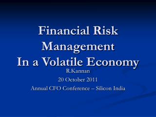 Financial Risk Management In a Volatile Economy