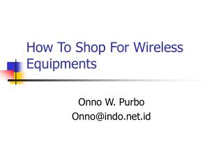 How To Shop For Wireless Equipments