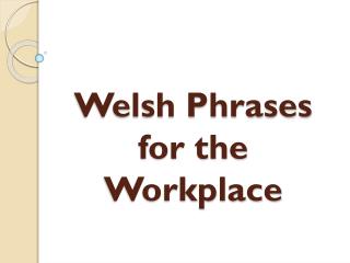 Welsh Phrases for the Workplace