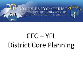 CFC – YFL District Core Planning