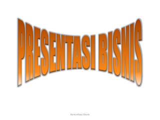 PRESENTASI BISNIS