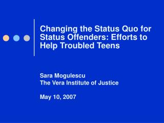 Changing the Status Quo for Status Offenders: Efforts to Help Troubled Teens