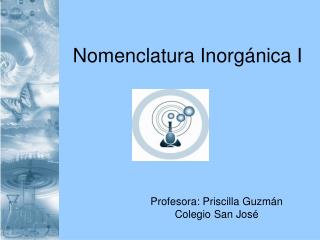 Nomenclatura Inorgánica I