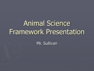 Animal Science Framework Presentation