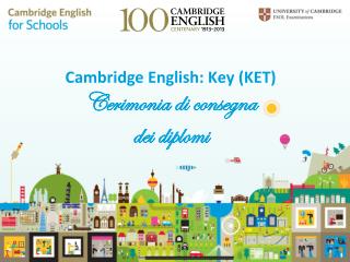 Cambridge English: Key (KET) Cerimonia di consegna dei diplomi