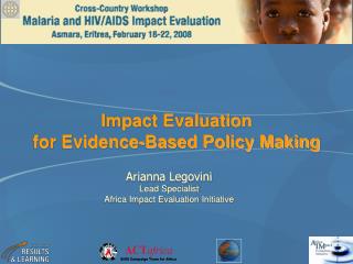 Impact Evaluation for Evidence-Based Policy Making