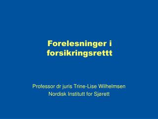 Forelesninger i forsikringsrettt