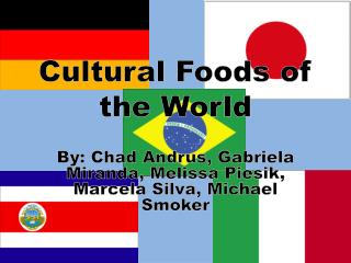 Cultural Foods of the World