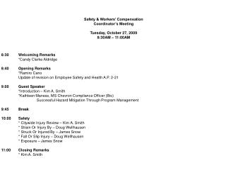 Safety &amp; Workers’ Compensation Coordinator’s Meeting Tuesday, October 27, 2009 8:30AM – 11:00AM