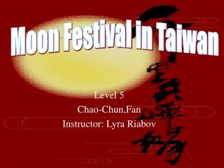 Level 5 Chao-Chun,Fan Instructor: Lyra Riabov