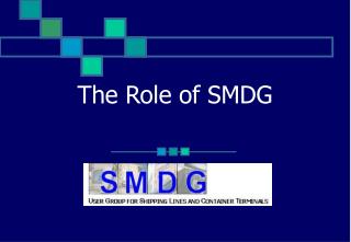 The Role of SMDG