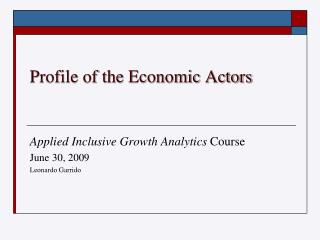 Profile of the Economic Actors