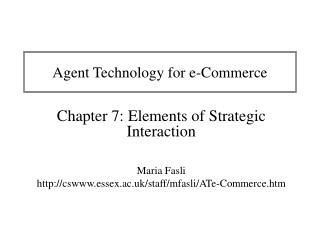 Agent Technology for e-Commerce