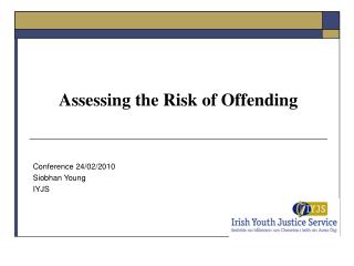 Assessing the Risk of Offending