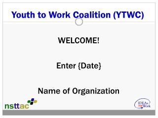 Youth to Work Coalition (YTWC)