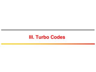 III. Turbo Codes