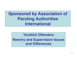 Sponsored by Association of Paroling Authorities International