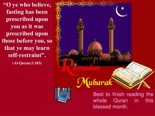 Best to finish reading the whole Quran in this blessed month.