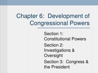 Chapter 6: Development of Congressional Powers