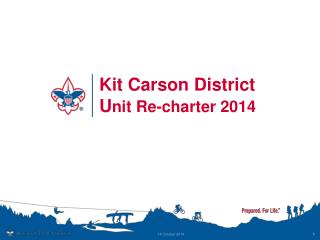 Kit Carson District U nit Re-charter 2014