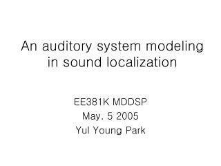 An auditory system modeling in sound localization