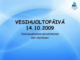 VESIHUOLTOPÄIVÄ 14.10.2009