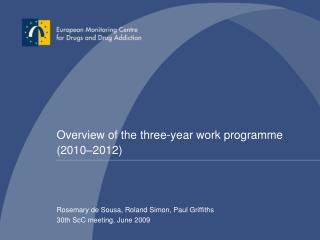 Overview of the three-year work programme (2010 – 2012)