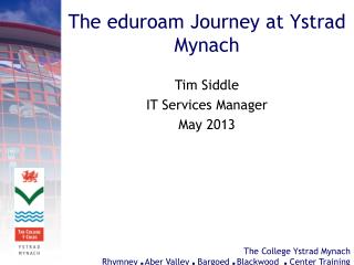 The e duroam Journey at Ystrad Mynach