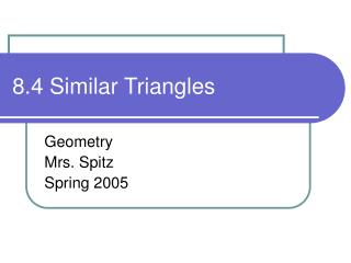 8.4 Similar Triangles