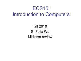 ECS15: Introduction to Computers