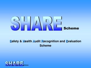 S afety &amp; H ealth A udit R ecognition and E valuation Scheme