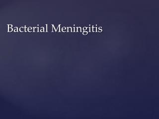 Bacterial Meningitis