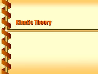 Kinetic Theory