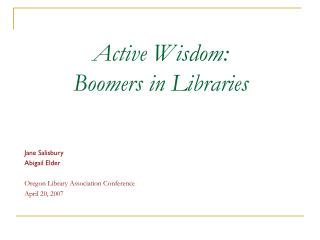 Active Wisdom: Boomers in Libraries