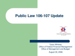 Public Law 106-107 Update