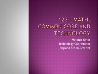 123 – Math, Common core and Technology
