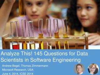 Analyze This! 145 Questions for Data Scientists in Software Engineering