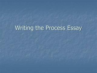 Writing the Process Essay