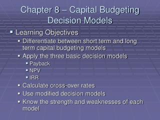 Chapter 8 – Capital Budgeting Decision Models