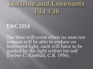 Doctrine and Covenants 133-136