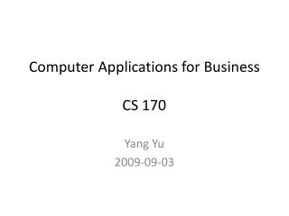 Computer Applications for Business CS 170